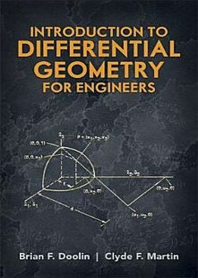 Introduction to Differential Geometry for Engineers, Paperback/Brian F. Doolin