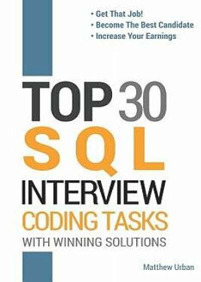 Top 30 SQL Interview Coding Tasks, Paperback/Matthew Urban