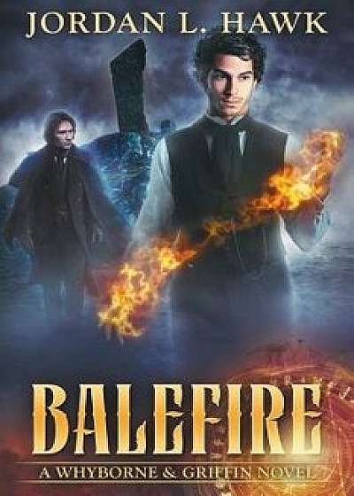 Balefire, Paperback/Jordan L. Hawk