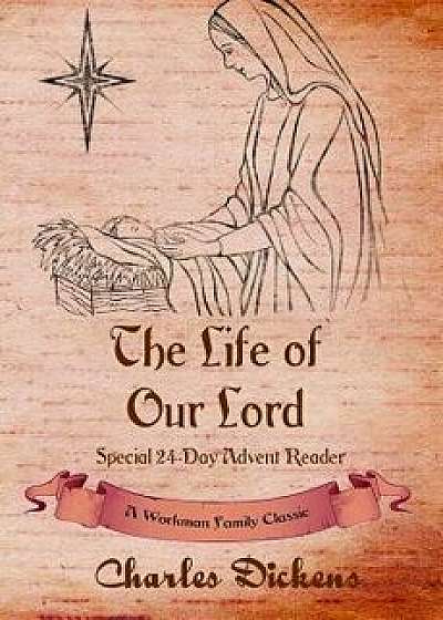 The Life of Our Lord: Special 24-Day Advent Reader, Paperback/Workman Family Classics
