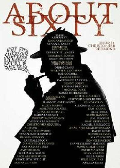 About Sixty: Why Every Sherlock Holmes Story Is the Best, Paperback/Christopher Redmond