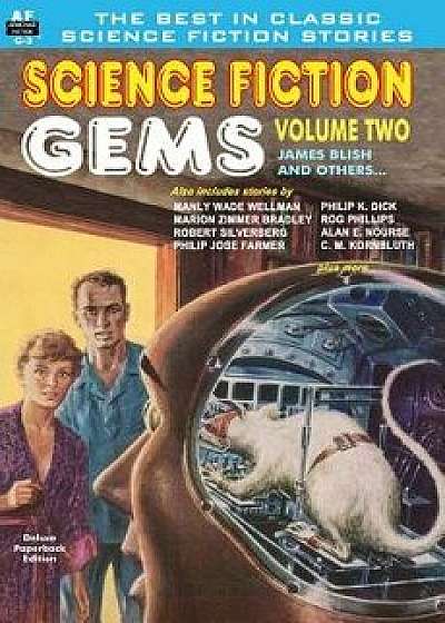 Science Fiction Gems, Volume Two, James Blish and Others, Paperback/James Blish