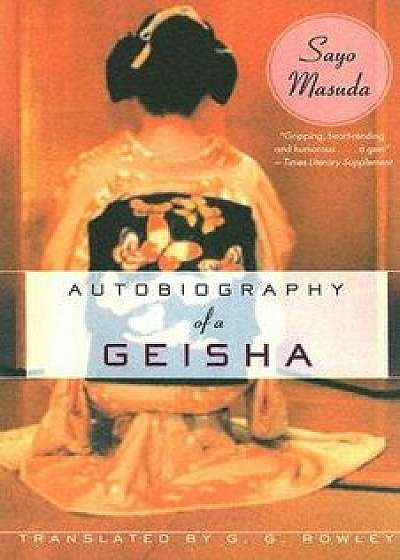 Autobiography of a Geisha, Paperback/Sayo Masuda
