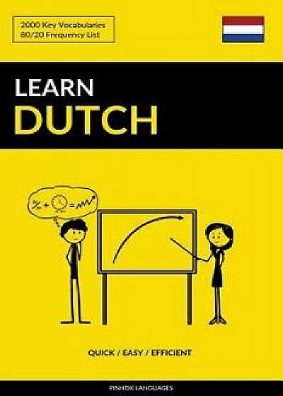 Learn Dutch - Quick / Easy / Efficient: 2000 Key Vocabularies, Paperback/Pinhok Languages