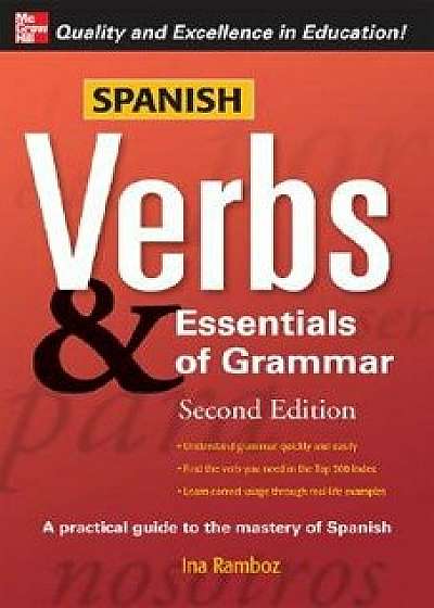Spanish Verbs & Essentials of Grammar, Paperback/Ina W. Ramboz