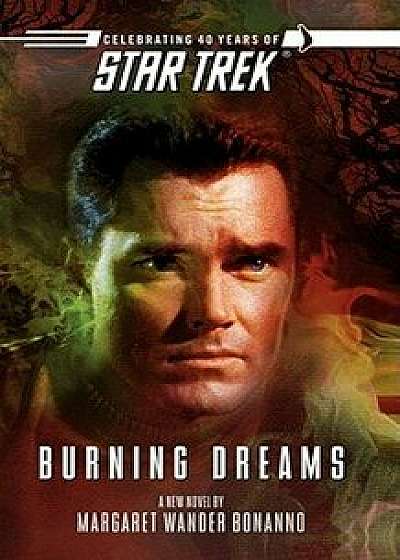 Star Trek: The Original Series: Burning Dreams, Paperback/Margaret Wander Bonanno