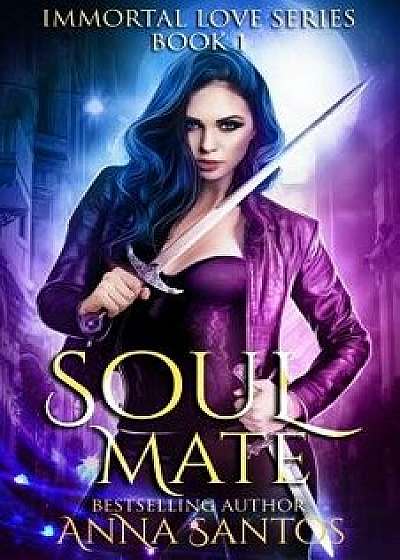 Soul-Mate, Paperback/Anna Santos