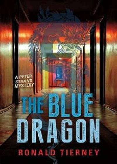 The Blue Dragon, Paperback/Ronald Tierney