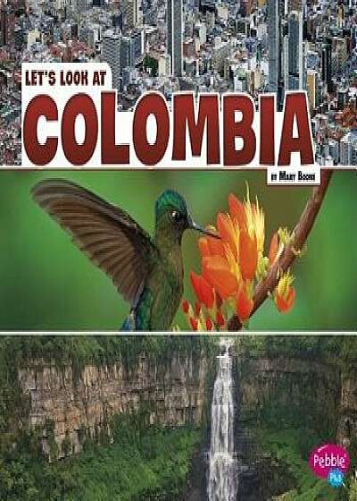 Let's Look at Colombia, Paperback/Mary Boone