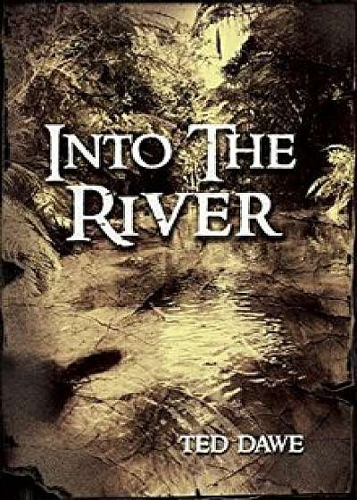 Into the River, Hardcover/Ted Dawe