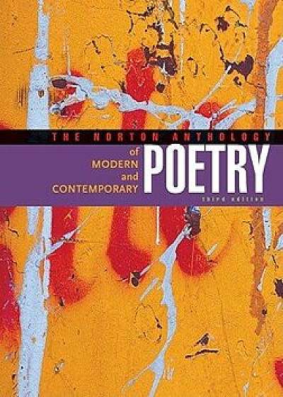 The Norton Anthology of Modern and Contemporary Poetry, Paperback/Jahan Ramazani