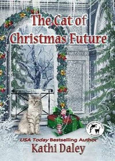 The Cat of Christmas Future, Paperback/Kathi Daley