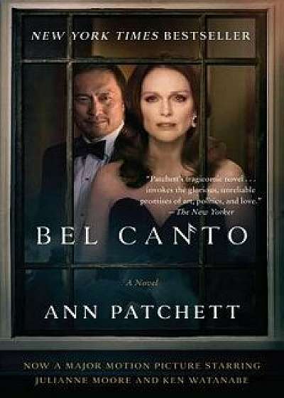 Bel Canto [movie Tie-In], Paperback/Ann Patchett