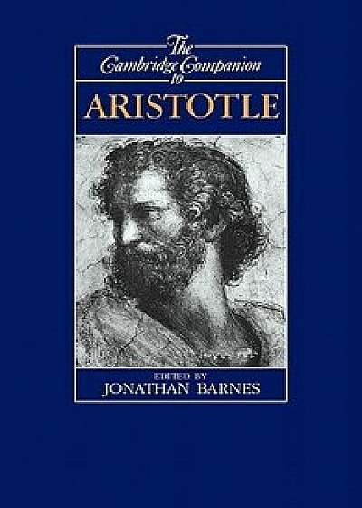 The Cambridge Companion to Aristotle, Paperback/Jonathan Barnes