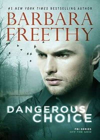 Dangerous Choice, Paperback/Barbara Freethy