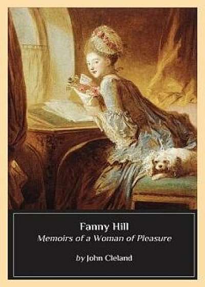 Fanny Hill: Memoirs of a Woman of Pleasure, Paperback/John Cleland