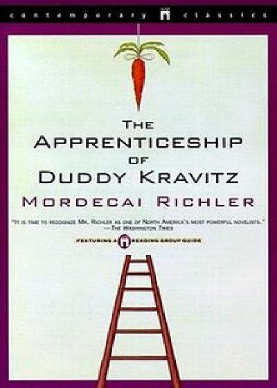 The Apprenticeship of Duddy Kravitz, Paperback/Mordecai Richler