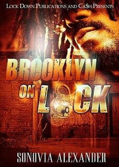 Brooklyn on Lock, Paperback/Sonovia Alexander