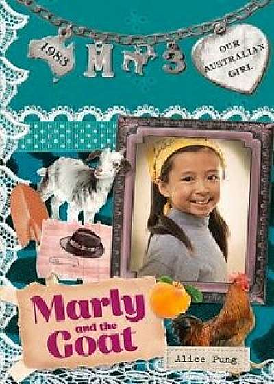 Marly and the Goat: Marly: Book 3, Paperback/Alice Pung