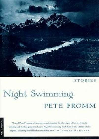 Night Swimming: Stories, Paperback/Pete Fromm