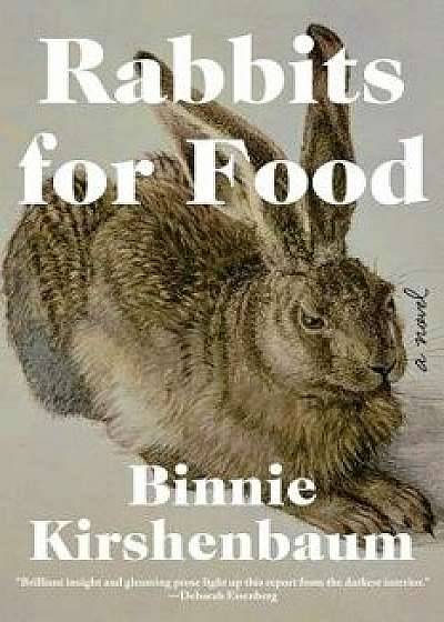 Rabbits for Food, Hardcover/Binnie Kirshenbaum