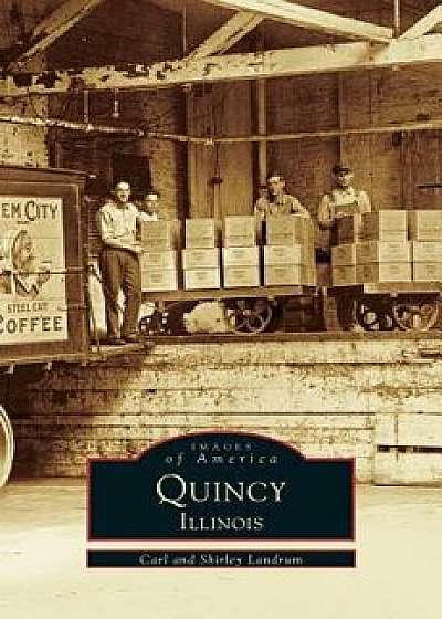 Quincy Illinois, Hardcover/Carl Landrum