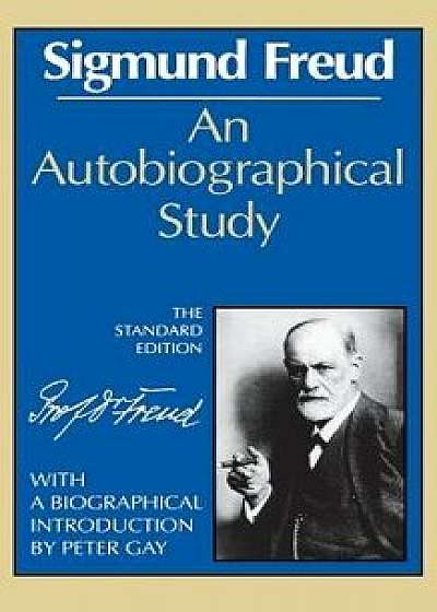 An Autobiographical Study, Paperback/Sigmund Freud