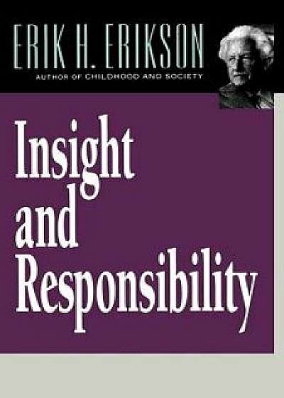 Insight and Responsibility, Paperback/Erik H. Erikson