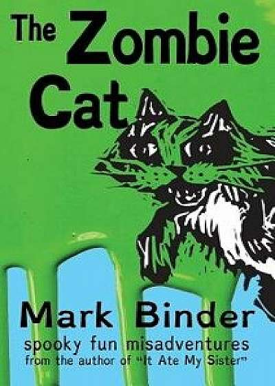 The Zombie Cat - Dyslexie Font Edition: Spooky Fun Misadventures, Hardcover/Mark Binder