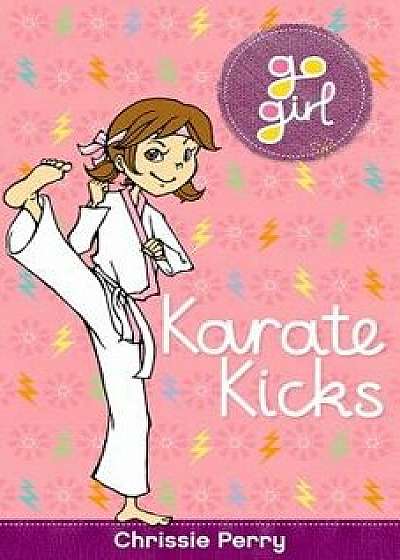 Karate Kicks, Paperback/Chrissie Perry