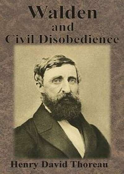 Walden and Civil Disobedience, Hardcover/Henry David Thoreau