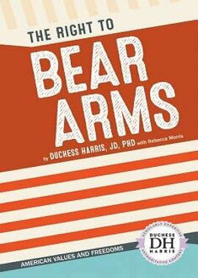 The Right to Bear Arms/Duchess Harris