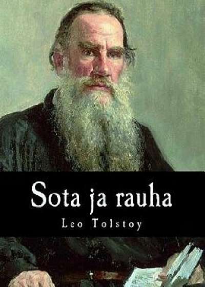 Sota Ja Rauha, Paperback/Leo Tolstoy