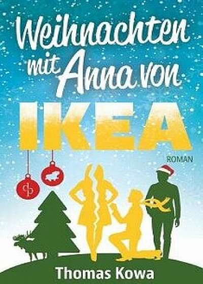 Mein Leben Mit Anna Von Ikea - Verlobung (Humor), Paperback/Thomas Kowa