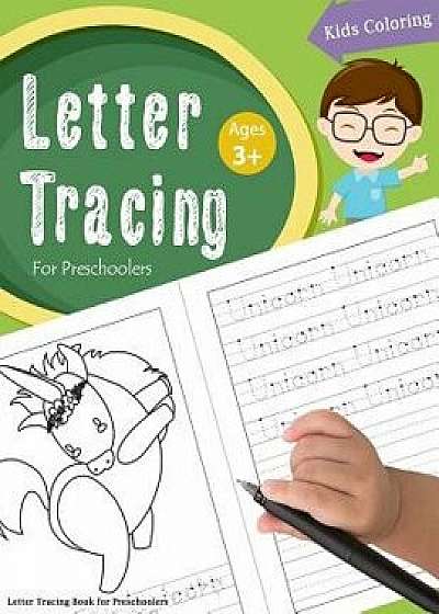 Letter Tracing Book for Preschoolers: Letter Tracing Books for Kids Ages 3-5, Letter Tracing Workbook, Alphabet Writing Practice.Learning the Easy Wor, Paperback/Handwriting Workbook