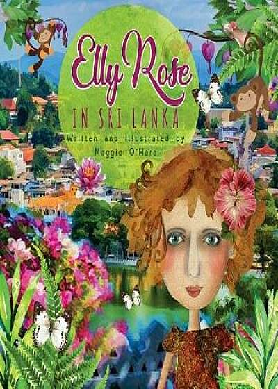 Elly Rose in Sri Lanka, Paperback/Maggie O'Hara
