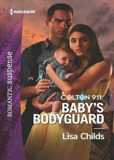 Colton 911: Baby's Bodyguard/Lisa Childs