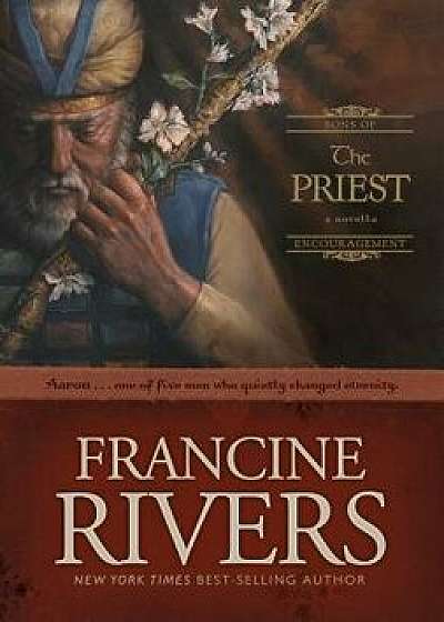 The Priest: Aaron, Hardcover/Francine Rivers