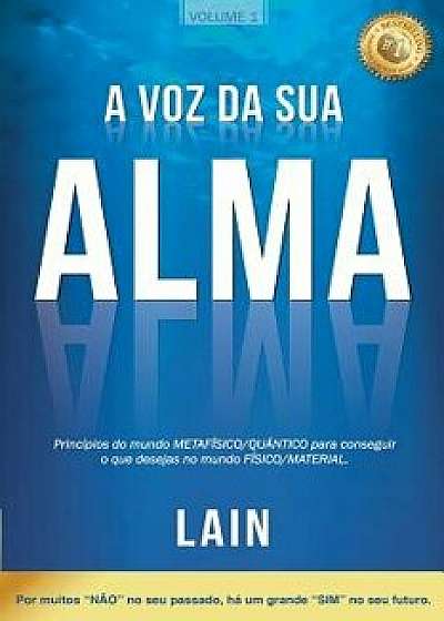 A Voz Da Sua Alma, Paperback/Lain Garcia Calvo