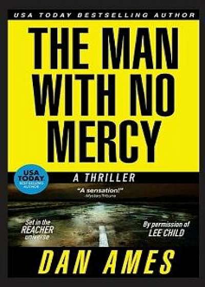 The Man with No Mercy, Paperback/Dan Ames