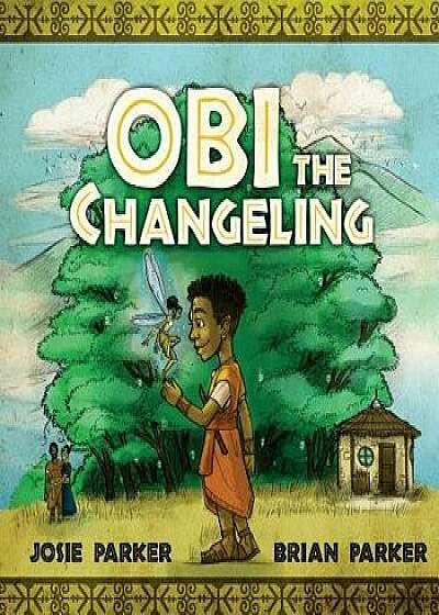 Obi the Changeling, Paperback/Josie a. Parker