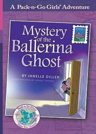 Mystery of the Ballerina Ghost: Austria 1, Paperback/Janelle Diller