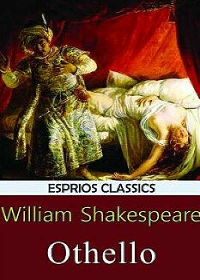 Othello (Esprios Classics), Paperback/William Shakespeare