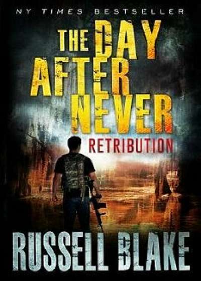 The Day After Never - Retribution, Paperback/Russell Blake