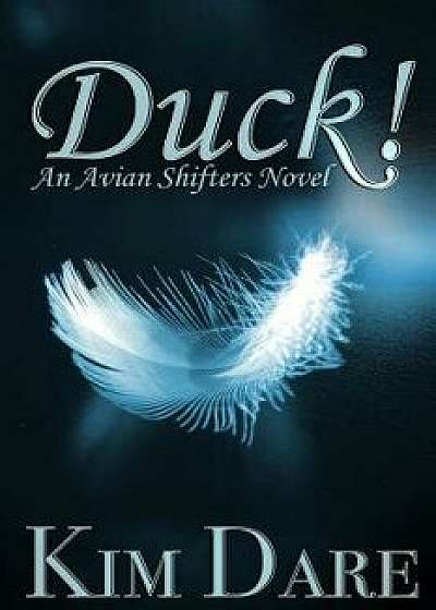 Duck!, Paperback/Kim Dare