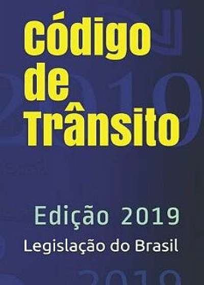 Código de Trânsito: Ediçăo 2019, Paperback/Legislacao Do Brasil