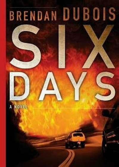Six Days/Brendan DuBois