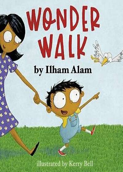 Wonder Walk, Hardcover/Ilham Alam