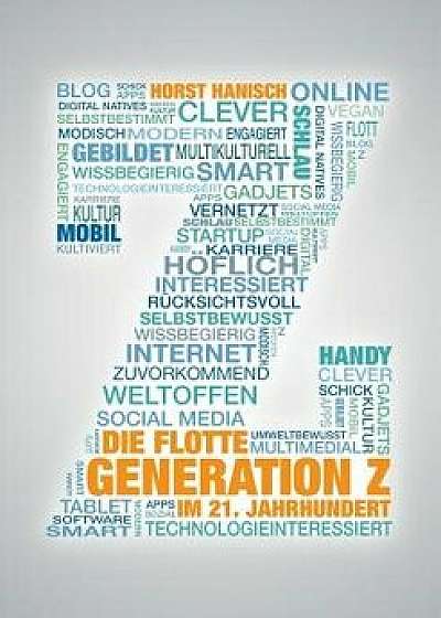 Die Flotte Generation Z Im 21. Jahrhundert, Paperback/Horst Hanisch