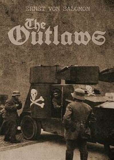 The Outlaws, Paperback/Ernst Von Salomon